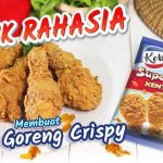 Membuat Ayam Crispy Yang Renyah Di Luar Dan Juicy Di Dalam