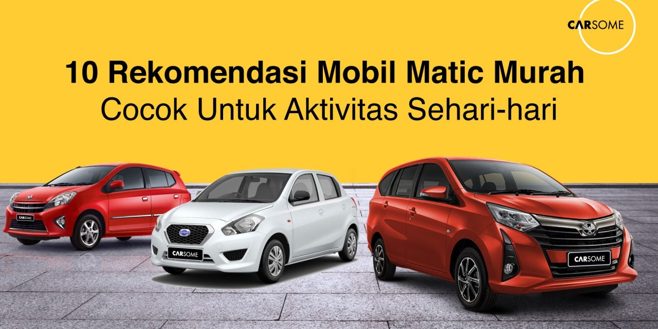 Rekomendasi Mobil Matic Yang Minim Bensin, Yang Ini Bagus Sih!