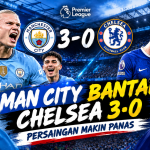 Man City Bantai Chelsea 3-0: Persaingan Makin Panas