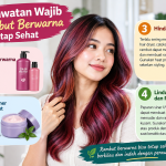 4 Perawatan Wajib Rambut Berwarna Tetap Sehat